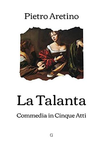 La Talanta: Commedia in 5 atti
